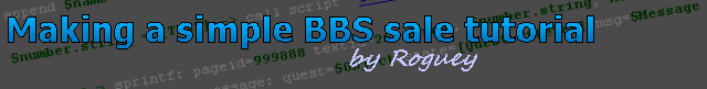 Making a simple BBS sale tutorial, written by Roguey
