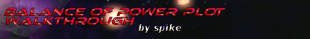 Balance of Power Plot Walkthrough, written by Spike
